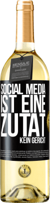 29,95 € Kostenloser Versand | Weißwein WHITE Ausgabe Social Media ist eine Zutat, kein Gericht Schwarzes Etikett. Anpassbares Etikett Junger Wein Ernte 2023 Verdejo