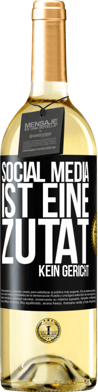 29,95 € Kostenloser Versand | Weißwein WHITE Ausgabe Social Media ist eine Zutat, kein Gericht Schwarzes Etikett. Anpassbares Etikett Junger Wein Ernte 2024 Verdejo