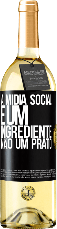 29,95 € Envio grátis | Vinho branco Edição WHITE A mídia social é um ingrediente, não um prato Etiqueta Preta. Etiqueta personalizável Vinho jovem Colheita 2024 Verdejo