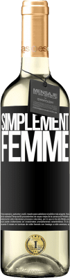 29,95 € Envoi gratuit | Vin blanc Édition WHITE Simplement femme Étiquette Noire. Étiquette personnalisable Vin jeune Récolte 2024 Verdejo