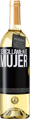 29,95 € Envío gratis | Vino Blanco Edición WHITE Sencillamente mujer Etiqueta Negra. Etiqueta personalizable Vino joven Cosecha 2024 Verdejo