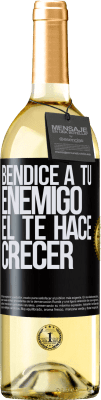 29,95 € Envío gratis | Vino Blanco Edición WHITE Bendice a tu enemigo. Él te hace crecer Etiqueta Negra. Etiqueta personalizable Vino joven Cosecha 2024 Verdejo