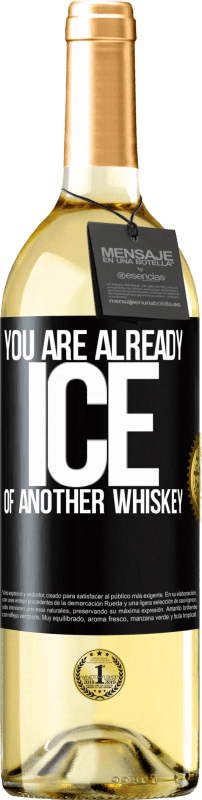 29,95 € Free Shipping | White Wine WHITE Edition You are already ice of another whiskey Black Label. Customizable label Young wine Harvest 2025 Verdejo