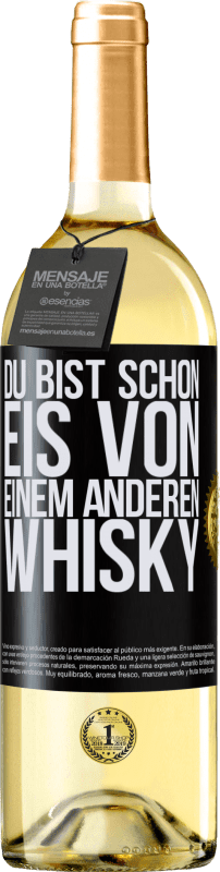 29,95 € Kostenloser Versand | Weißwein WHITE Ausgabe Du bist schon Eis von einem anderen Whisky Schwarzes Etikett. Anpassbares Etikett Junger Wein Ernte 2024 Verdejo