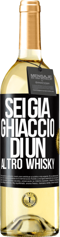 29,95 € Spedizione Gratuita | Vino bianco Edizione WHITE Sei già ghiaccio di un altro whisky Etichetta Nera. Etichetta personalizzabile Vino giovane Raccogliere 2024 Verdejo