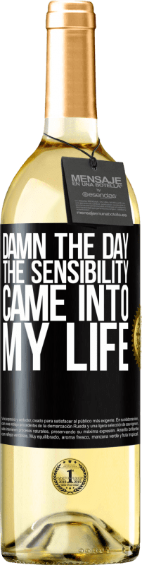 29,95 € Free Shipping | White Wine WHITE Edition Damn the day the sensibility came into my life Black Label. Customizable label Young wine Harvest 2023 Verdejo