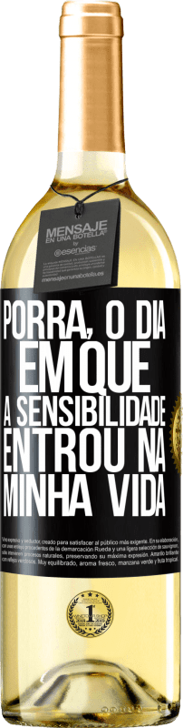 29,95 € Envio grátis | Vinho branco Edição WHITE Porra, o dia em que a sensibilidade entrou na minha vida Etiqueta Preta. Etiqueta personalizável Vinho jovem Colheita 2025 Verdejo