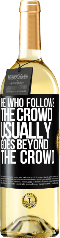 29,95 € Free Shipping | White Wine WHITE Edition He who follows the crowd, usually goes beyond the crowd Black Label. Customizable label Young wine Harvest 2023 Verdejo