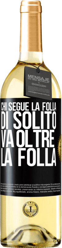 29,95 € Spedizione Gratuita | Vino bianco Edizione WHITE Chi segue la folla, di solito va oltre la folla Etichetta Nera. Etichetta personalizzabile Vino giovane Raccogliere 2024 Verdejo