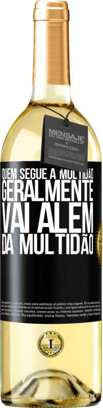 29,95 € Envio grátis | Vinho branco Edição WHITE Quem segue a multidão, geralmente vai além da multidão Etiqueta Preta. Etiqueta personalizável Vinho jovem Colheita 2024 Verdejo