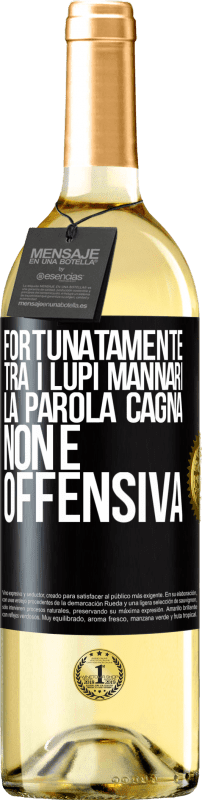 29,95 € Spedizione Gratuita | Vino bianco Edizione WHITE Fortunatamente tra i lupi mannari, la parola cagna non è offensiva Etichetta Nera. Etichetta personalizzabile Vino giovane Raccogliere 2024 Verdejo