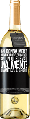 29,95 € Spedizione Gratuita | Vino bianco Edizione WHITE Ogni donna merita un rivenditore pervertito con un QI elevato, una mente romantica e sporca Etichetta Nera. Etichetta personalizzabile Vino giovane Raccogliere 2024 Verdejo