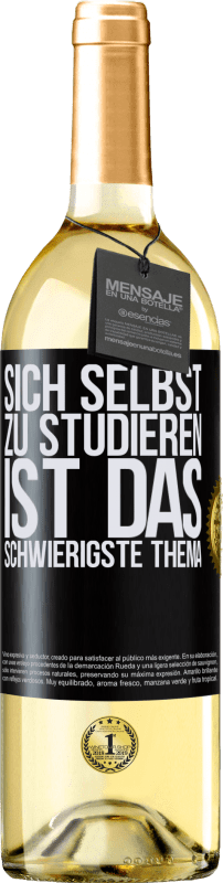 29,95 € Kostenloser Versand | Weißwein WHITE Ausgabe Sich selbst zu studieren ist das schwierigste Thema Schwarzes Etikett. Anpassbares Etikett Junger Wein Ernte 2023 Verdejo