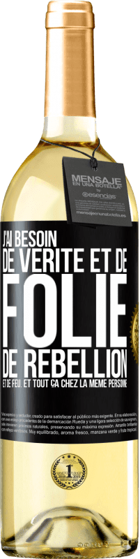 29,95 € Envoi gratuit | Vin blanc Édition WHITE J'ai besoin de vérité et de folie, de rébellion et de feu. Et tout ça chez la même personne Étiquette Noire. Étiquette personnalisable Vin jeune Récolte 2024 Verdejo