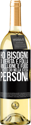 29,95 € Spedizione Gratuita | Vino bianco Edizione WHITE Ho bisogno di verità e follia, ribellione e fuoco ... E tutto ciò nella stessa persona Etichetta Nera. Etichetta personalizzabile Vino giovane Raccogliere 2023 Verdejo