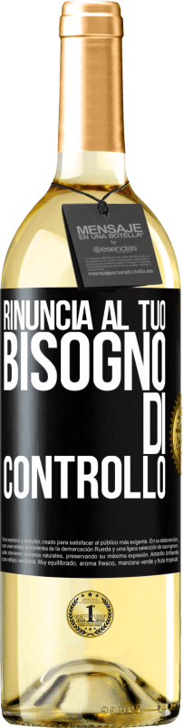 29,95 € Spedizione Gratuita | Vino bianco Edizione WHITE Rinuncia al tuo bisogno di controllo Etichetta Nera. Etichetta personalizzabile Vino giovane Raccogliere 2024 Verdejo