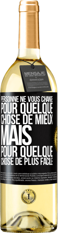 29,95 € Envoi gratuit | Vin blanc Édition WHITE Personne ne vous change pour quelque chose de mieux, mais pour quelque chose de plus facile Étiquette Noire. Étiquette personnalisable Vin jeune Récolte 2024 Verdejo