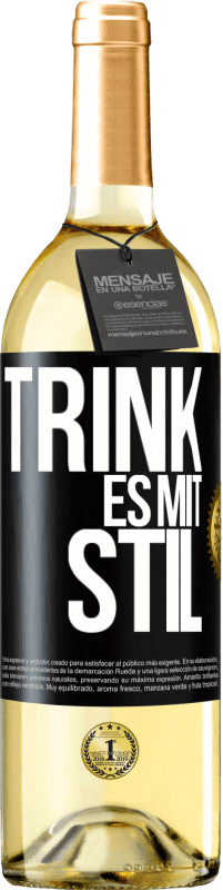 29,95 € Kostenloser Versand | Weißwein WHITE Ausgabe Trink es mit Stil Schwarzes Etikett. Anpassbares Etikett Junger Wein Ernte 2025 Verdejo