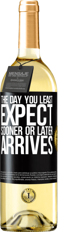 29,95 € Free Shipping | White Wine WHITE Edition The day you least expect, sooner or later arrives Black Label. Customizable label Young wine Harvest 2023 Verdejo