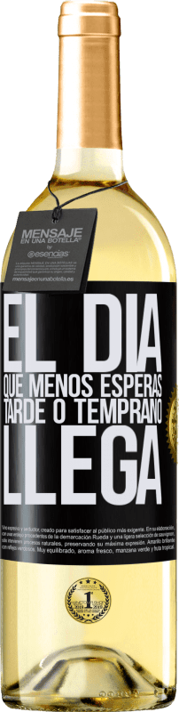 29,95 € Envío gratis | Vino Blanco Edición WHITE El día que menos esperas, tarde o temprano llega Etiqueta Negra. Etiqueta personalizable Vino joven Cosecha 2024 Verdejo