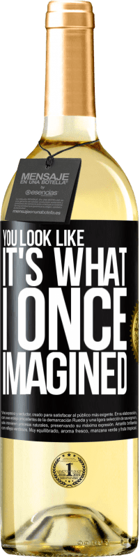 29,95 € Free Shipping | White Wine WHITE Edition You look like it's what I once imagined Black Label. Customizable label Young wine Harvest 2025 Verdejo