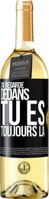 29,95 € Envoi gratuit | Vin blanc Édition WHITE J'ai regardé dedans. Tu es toujours là Étiquette Noire. Étiquette personnalisable Vin jeune Récolte 2024 Verdejo