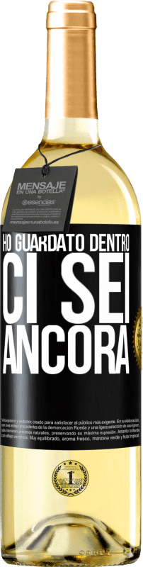 29,95 € Spedizione Gratuita | Vino bianco Edizione WHITE Ho guardato dentro. Ci sei ancora Etichetta Nera. Etichetta personalizzabile Vino giovane Raccogliere 2024 Verdejo