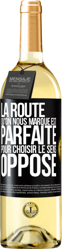 29,95 € Envoi gratuit | Vin blanc Édition WHITE La route qu'on nous marque est parfaite pour choisir le sens opposé Étiquette Noire. Étiquette personnalisable Vin jeune Récolte 2024 Verdejo