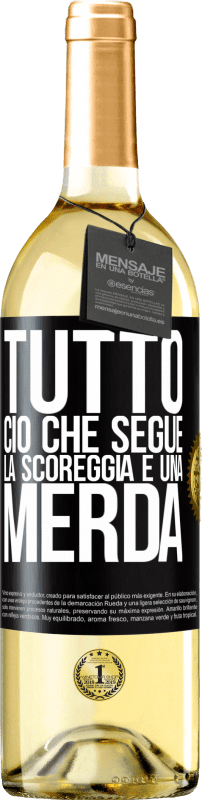 29,95 € Spedizione Gratuita | Vino bianco Edizione WHITE Tutto ciò che segue la scoreggia è una merda Etichetta Nera. Etichetta personalizzabile Vino giovane Raccogliere 2024 Verdejo