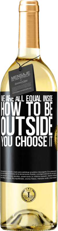 29,95 € Free Shipping | White Wine WHITE Edition We are all equal inside, how to be outside you choose it Black Label. Customizable label Young wine Harvest 2023 Verdejo