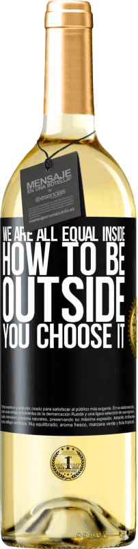 29,95 € Free Shipping | White Wine WHITE Edition We are all equal inside, how to be outside you choose it Black Label. Customizable label Young wine Harvest 2024 Verdejo