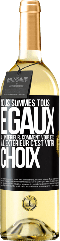 29,95 € Envoi gratuit | Vin blanc Édition WHITE Nous sommes tous égaux à l'intérieur, comment vous êtes à l'extérieur c'est votre choix Étiquette Noire. Étiquette personnalisable Vin jeune Récolte 2024 Verdejo