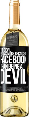 29,95 € Free Shipping | White Wine WHITE Edition The devil knows more because of Facebook than being a devil Black Label. Customizable label Young wine Harvest 2025 Verdejo