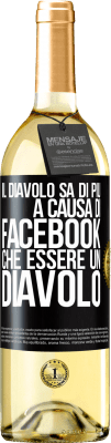 29,95 € Spedizione Gratuita | Vino bianco Edizione WHITE Il diavolo sa di più a causa di Facebook che essere un diavolo Etichetta Nera. Etichetta personalizzabile Vino giovane Raccogliere 2024 Verdejo