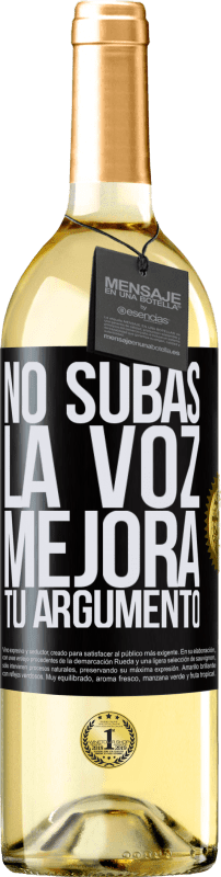 29,95 € Envío gratis | Vino Blanco Edición WHITE No subas la voz, mejora tu argumento Etiqueta Negra. Etiqueta personalizable Vino joven Cosecha 2024 Verdejo