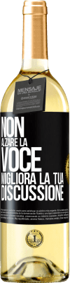 29,95 € Spedizione Gratuita | Vino bianco Edizione WHITE Non alzare la voce, migliora la tua discussione Etichetta Nera. Etichetta personalizzabile Vino giovane Raccogliere 2024 Verdejo