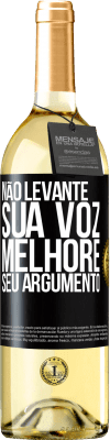 29,95 € Envio grátis | Vinho branco Edição WHITE Não levante sua voz, melhore seu argumento Etiqueta Preta. Etiqueta personalizável Vinho jovem Colheita 2023 Verdejo