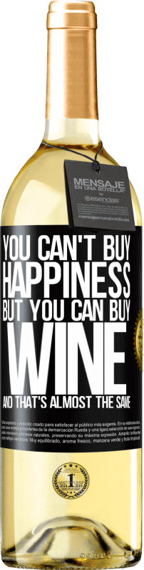29,95 € Бесплатная доставка | Белое вино Издание WHITE Вы не можете купить счастье, но вы можете купить вино, и это почти то же самое Черная метка. Настраиваемая этикетка Молодое вино Урожай 2023 Verdejo