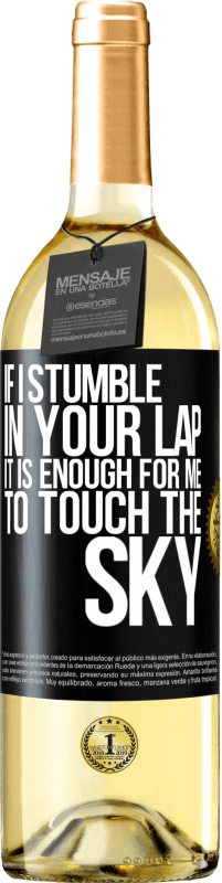 29,95 € Free Shipping | White Wine WHITE Edition If I stumble in your lap it is enough for me to touch the sky Black Label. Customizable label Young wine Harvest 2023 Verdejo