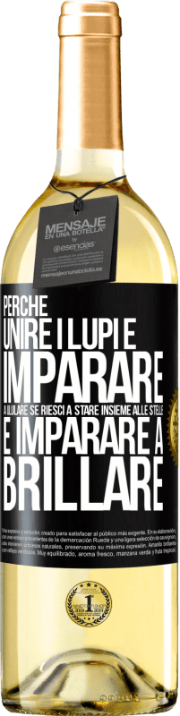 29,95 € Spedizione Gratuita | Vino bianco Edizione WHITE Perché unire i lupi e imparare a ululare, se riesci a stare insieme alle stelle e imparare a brillare Etichetta Nera. Etichetta personalizzabile Vino giovane Raccogliere 2024 Verdejo