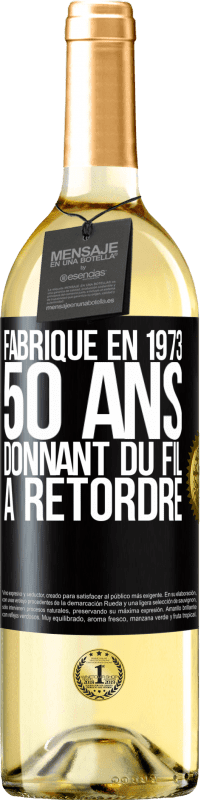 29,95 € Envoi gratuit | Vin blanc Édition WHITE Fabriqué en 1973, 50 ans donnant du fil à retordre Étiquette Noire. Étiquette personnalisable Vin jeune Récolte 2023 Verdejo