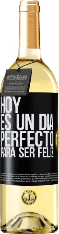 29,95 € Envío gratis | Vino Blanco Edición WHITE Hoy es un día perfecto para ser feliz Etiqueta Negra. Etiqueta personalizable Vino joven Cosecha 2023 Verdejo