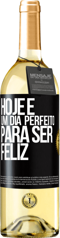 29,95 € Envio grátis | Vinho branco Edição WHITE Hoje é um dia perfeito para ser feliz Etiqueta Preta. Etiqueta personalizável Vinho jovem Colheita 2024 Verdejo