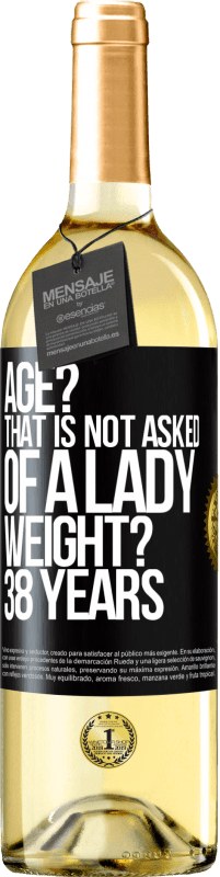 29,95 € Free Shipping | White Wine WHITE Edition Age? That is not asked of a lady. Weight? 38 years Black Label. Customizable label Young wine Harvest 2023 Verdejo
