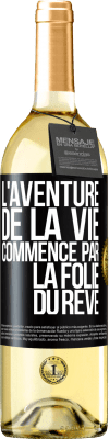 29,95 € Envoi gratuit | Vin blanc Édition WHITE L'aventure de la vie commence par la folie du rêve Étiquette Noire. Étiquette personnalisable Vin jeune Récolte 2023 Verdejo