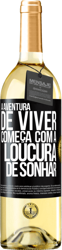 29,95 € Envio grátis | Vinho branco Edição WHITE A aventura de viver começa com a loucura de sonhar Etiqueta Preta. Etiqueta personalizável Vinho jovem Colheita 2023 Verdejo