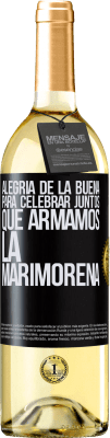 29,95 € Envío gratis | Vino Blanco Edición WHITE Alegría de la buena, para celebrar juntos que armamos la marimorena Etiqueta Negra. Etiqueta personalizable Vino joven Cosecha 2025 Verdejo