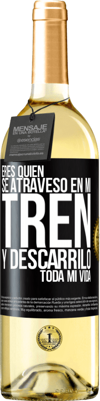 29,95 € Envío gratis | Vino Blanco Edición WHITE Eres quien se atravesó en mi tren y descarriló toda mi vida Etiqueta Negra. Etiqueta personalizable Vino joven Cosecha 2024 Verdejo