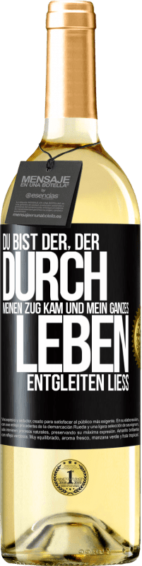 29,95 € Kostenloser Versand | Weißwein WHITE Ausgabe Du bist der, der durch meinen Zug kam und mein ganzes Leben entgleiten ließ Schwarzes Etikett. Anpassbares Etikett Junger Wein Ernte 2024 Verdejo