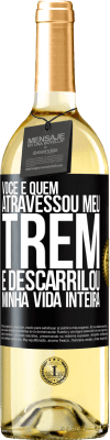 29,95 € Envio grátis | Vinho branco Edição WHITE Você é quem atravessou meu trem e descarrilou minha vida inteira Etiqueta Preta. Etiqueta personalizável Vinho jovem Colheita 2024 Verdejo